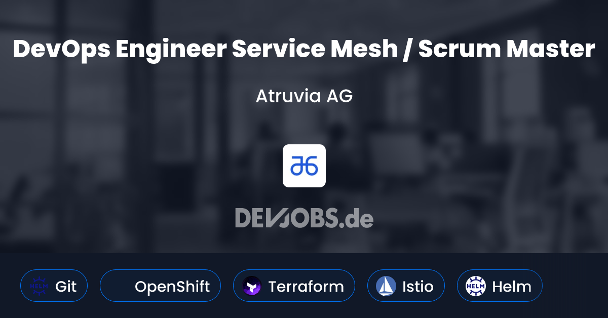 DevOps Engineer Service Mesh / Scrum Master at Atruvia AG | DEVjobs.de