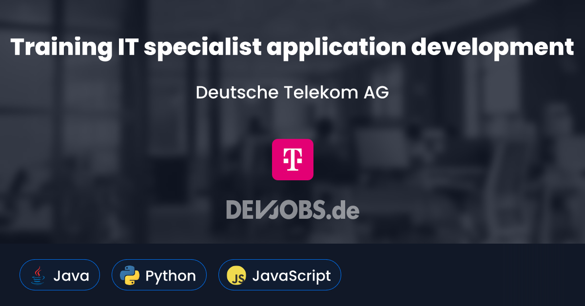 Training IT specialist application development at Deutsche Telekom AG ...