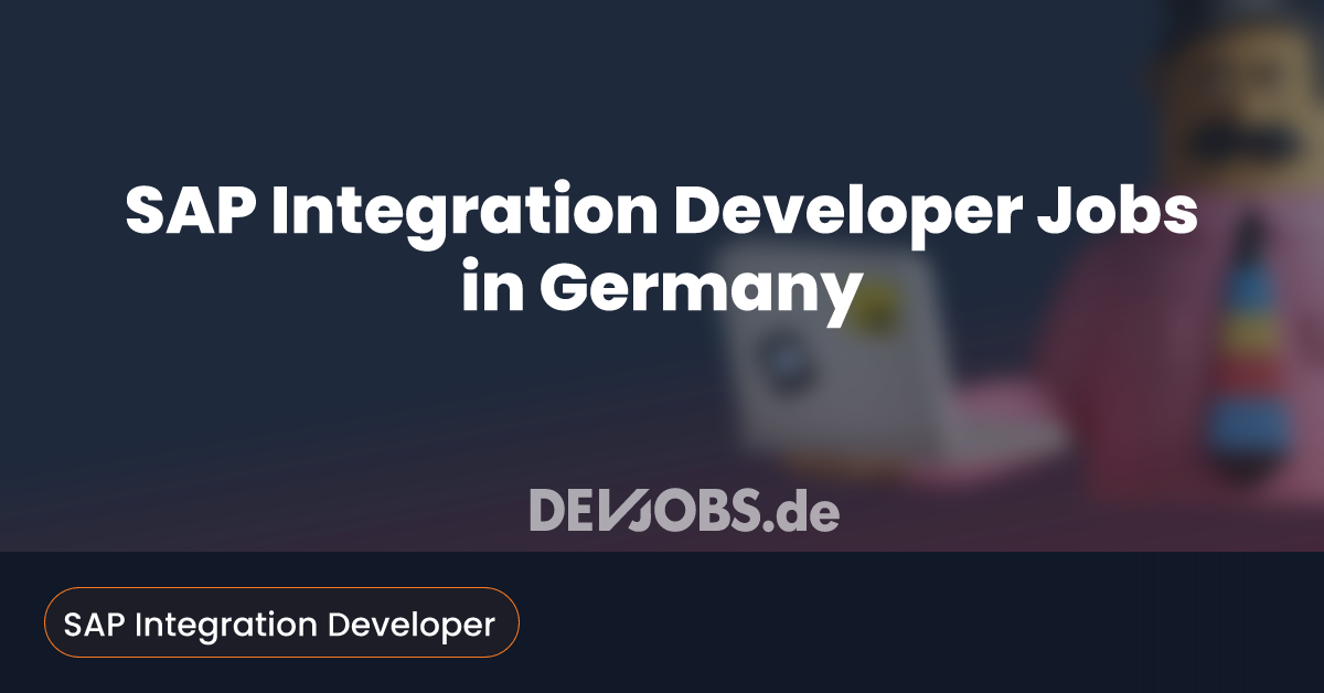 SAP Integration Developer Jobs in Germany - DEVjobs.de