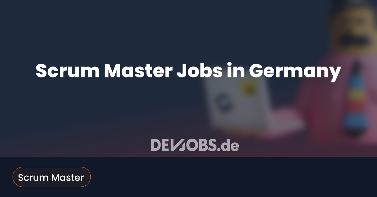 Scrum Master Jobs in Germany - DEVjobs.de