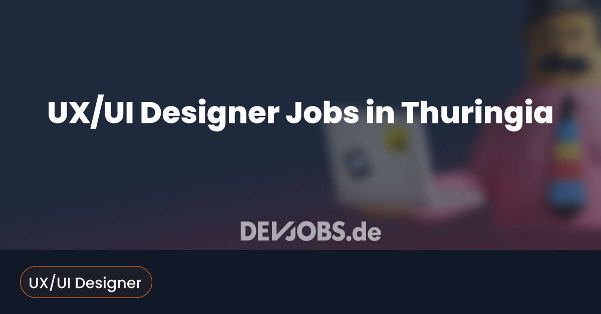 UX/UI Designer Jobs in Thuringia - DEVjobs.de