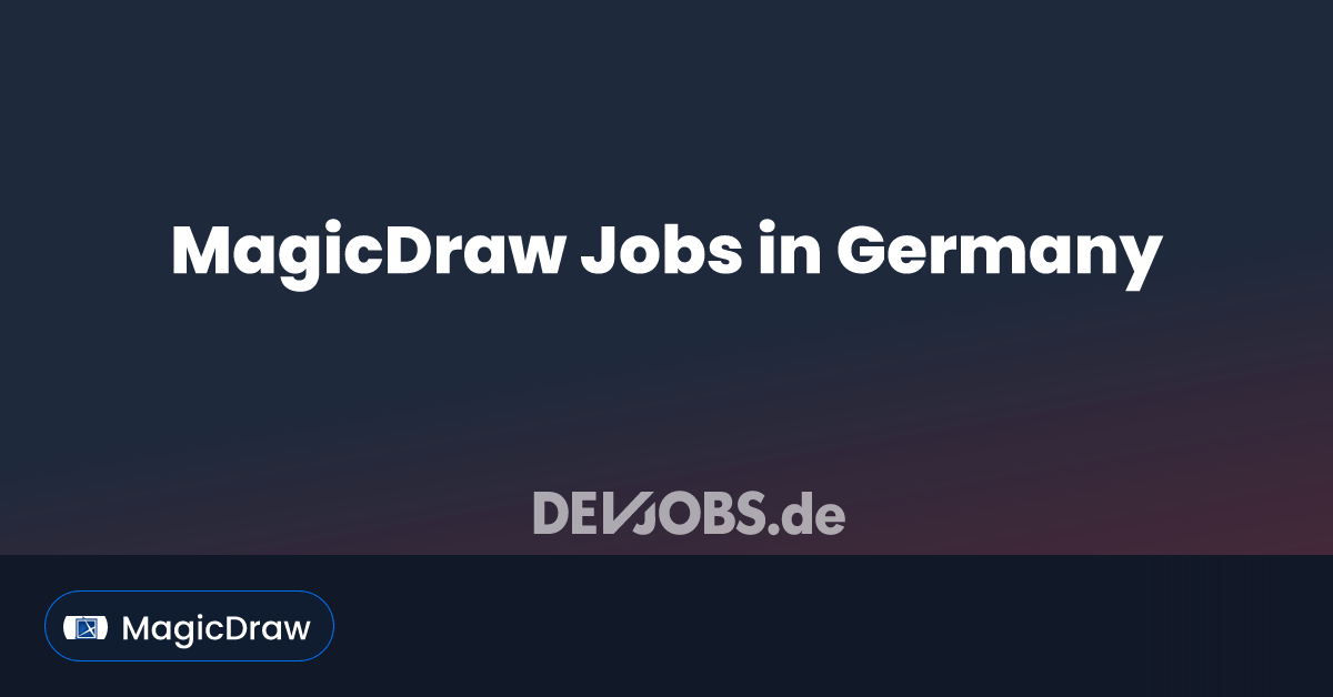 MagicDraw Jobs in Germany - DEVjobs.de