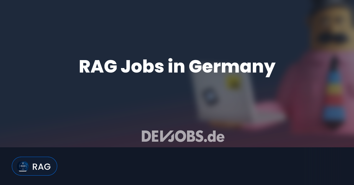 RAG Jobs in Germany - DEVjobs.de