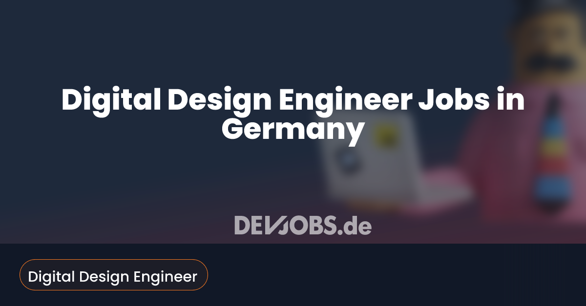 Digital Design Engineer Jobs in Germany - DEVjobs.de