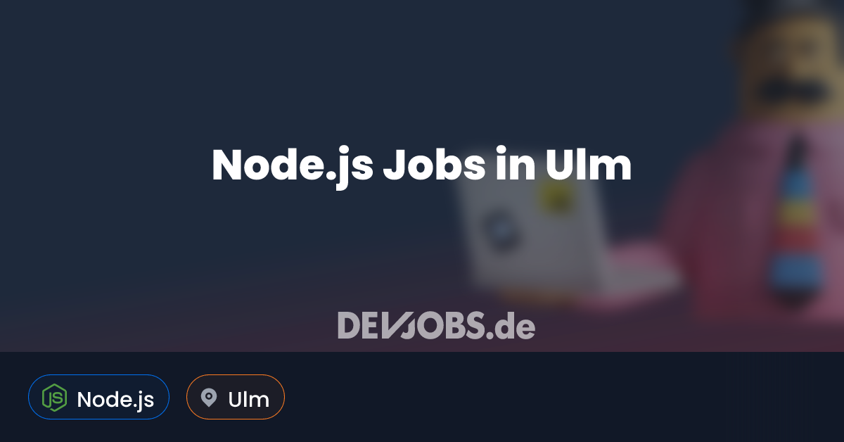 Node.js Job in Ulm - DEVjobs.de