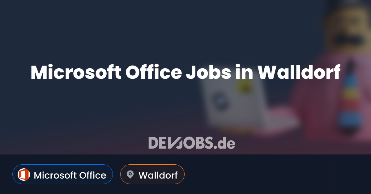 Microsoft Office Jobs in Walldorf - DEVjobs.de